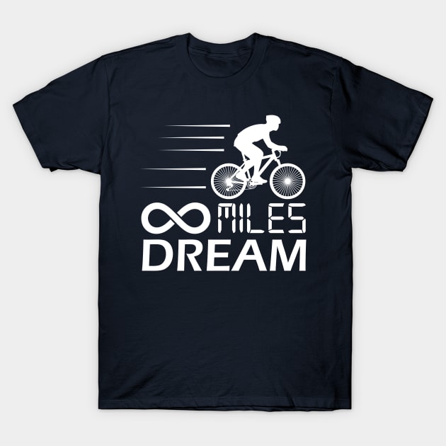 Cycling T Shirt Infinity Dream Bicycle Bike T-Shirt by onalive